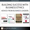 Building Success with Business Ethics