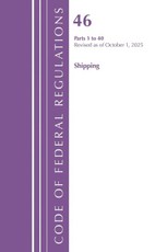 Code of Federal Regulations, Title 46 Shipping 1-40, Revised as of October 1, 2025