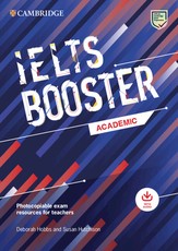 Cambridge English Exam Boosters Ielts Booster Academic with Photocopiable Exam Resources for Teachers