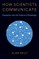 How Scientists Communicate