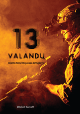 13 valandų. Islamo teroristų ataka Bengazyje