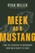 Meek as a Mustang