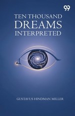 Ten Thousand Dreams Interpreted