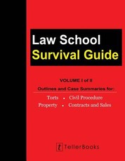 Law School Survival Guide (Volume I of II)