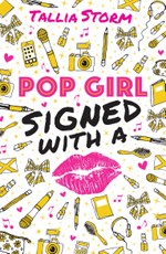 Storm, T: Pop Girl: Signed with a Kiss