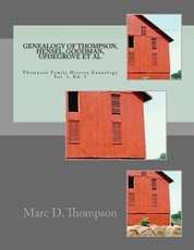 Genealogy of Thompson, Hensel, Goodman, Updegrove, Penman, Brown (2), Workman, Culp, Russell, Stoddart, Guise, Romberger, Reisch, Schnek, Black, Moffatt, Muckle, Lehman Genealogy of Thompson, Hensel, Goodman, Updegrove, Penman, Brown (2),