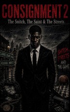 Consignment 2 The Snitch, The Saint & The Streets