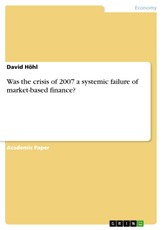 Was the crisis of 2007 a systemic failure of market-based finance?