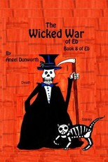 The Wicked War of Eb Book 8 of Eb