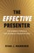 The Effective Presenter