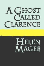 A Ghost Called Clarence Large Print