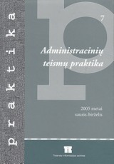 Administracinių teismų praktika (2005 metai sausis-birželis)
