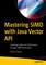 Mastering SIMD with Java Vector API