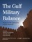 The Gulf Military Balance