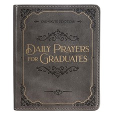 Daily Prayers for Graduates One Minute Devotions, Faux Leather Flexcover
