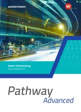 Pathway Advanced 2. Schulbuch. Sekundarstufe II. Ausgabe Baden-Württemberg