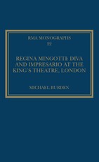Regina Mingotti: Diva and Impresario at the King's Theatre, London