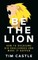 Be The Lion