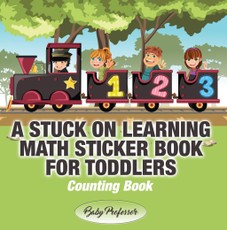 A Stuck on Learning Math Sticker Book for Toddlers - Counting Book