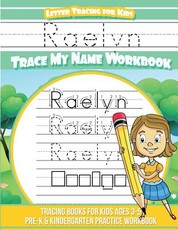 Raelyn Letter Tracing for Kids Trace my Name Workbook
