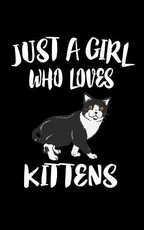 Just A Girl Who Loves Kittens