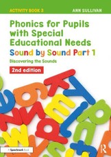 Phonics for Pupils with Special Educational Needs Activity Book 3: Sound by Sound Part 1