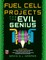Fuel Cell Projects for the Evil Genius