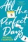 All the Perfect Days