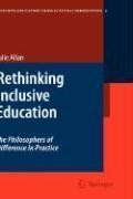 Rethinking Inclusive Education: The Philosophers of Difference in Practice