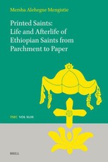 Printed Saints: Life and Afterlife of Ethiopian Saints from Parchment to Paper