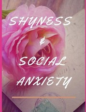 Shyness and Social Anxiety Workbook