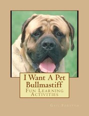 I Want A Pet Bullmastiff
