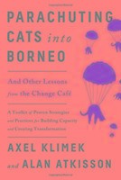 Parachuting Cats Into Borneo: And Other Lessons from the Change Café