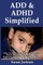 ADD & ADHD Simplified