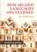 How Second Languages Are Learned