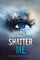 Shatter Me. Sunaikink mane (knyga su defektais)