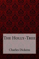 The Holly-Tree Charles Dickens