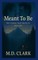Meant To Be? Book One- The Things That Shape Us