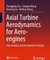 Axial Turbine Aerodynamics for Aero-engines