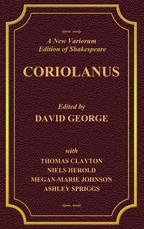 A New Variorum Edition of Shakespeare CORIOLANUS Volume I