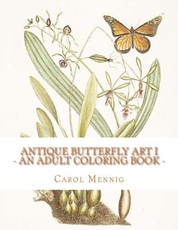 Antique Butterfly Art I: An Adult Coloring Book