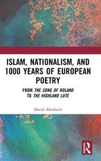 Islam, Nationalism, and 1000 Years of European Poetry