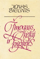 Žmogaus keliai ir kryžkelės