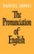The Pronunciation of English
