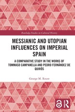Messianic and Utopian Influences on Imperial Spain