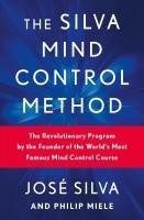 Silva, J: Silva Mind Control Method