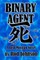 Binary Agent