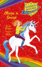 Vienaragių akademija. Olivija ir Snaigė Vienaragių akademija. Olivija ir Snaigė