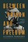 Between Prison and Freedom