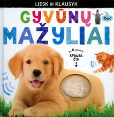 Gyvūnų mažyliai. Liesk ir klausyk